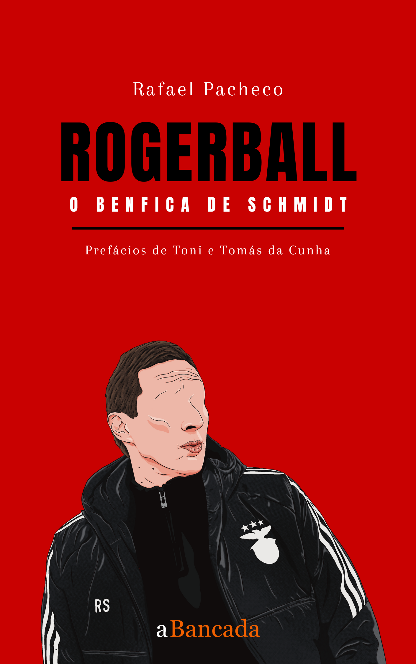 Rogerball - O Benfica de Schmidt